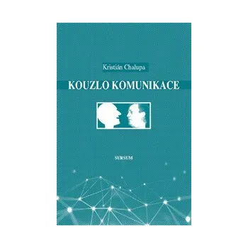 KOUZLO KOMUNIKACE – Kristián Chalupa