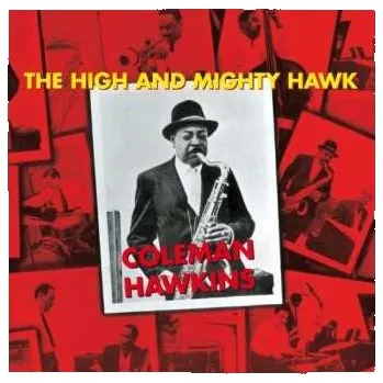 Zahraniční hudba CD Coleman Hawkins: The High And Mighty Hawk 2019