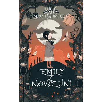 Emily z Novoluní - Lucy Maud Montgomery (2021, pevná)