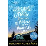 Aristotle and Dante Dive into the Waters of the World - Benjamin Alire Sáenz [EN] (2021, brožovaná)