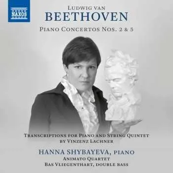 Zahraniční hudba CD Ludwig van Beethoven: Piano Concertos Nos. 2 & 5 2021 Für Klavier & Streichquintett Arrangiert Von Vinzenz Lachner