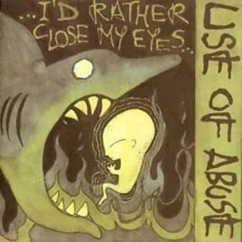Zahraniční hudba LP Use Of Abuse: ...I'd Rather Close My Eyes 2020 Limited Edition Vinyl