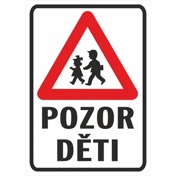 Dopravní značka Symbol + Pozor děti - plast UV tisk plast 5mm 700x500 mm