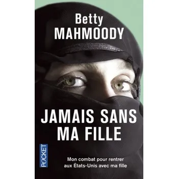 Jamais sans ma fille – Betty Mahmoody (FR)