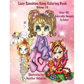 Cizojazyčná kniha Lacy Sunshine Gang Coloring Book Volume 19: Heather Valentin's Whimsical Big Eyed Sunshine Gang Adult and Children's Coloring Book – Heather Valentin (EN)