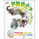 Proč? Zvířata: Brilantní odpovědi na…