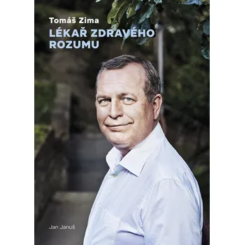Tomáš Zima: Lékař zdravého rozumu - Jan…