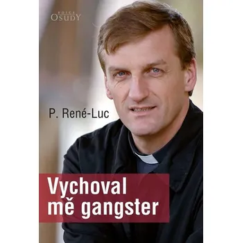 Vychoval mě gangster (2.vyd.) (Vychoval mě gangster 2.vyd.))