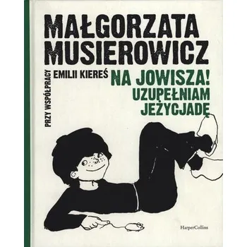 Na Jowisza! Uzupełniam Jeżycjadę - Małgorzata Musierowicz