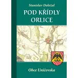 Pod křídly orlice: Obce Uničovska -…