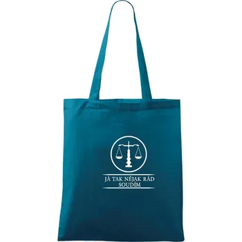 Já tak nějak rád/a soudím - Taška bavlněná - 42 x 38 cm ( Petrolejová )