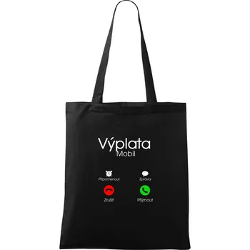Nákupní taška Výplata volá - Taška bavlněná - 42 x 38 cm ( Černá )