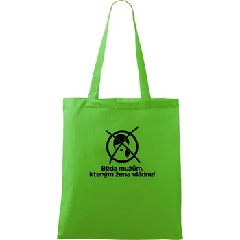 Nákupní taška Běda mužům, kterým žena vládne - Taška bavlněná - 42 x 38 cm ( Apple Green )