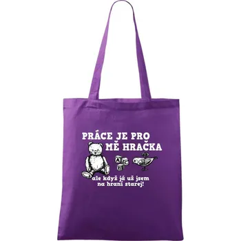 Práce je pro mě hračka - Taška bavlněná - 42 x 38 cm ( Fialová )