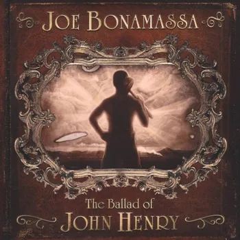 Zahraniční hudba Ballad Of John Henry - Joe Bonamassa [CD]