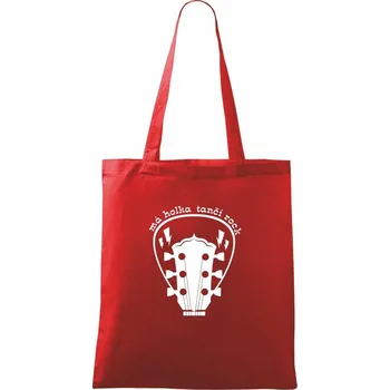 Nákupní taška Má holka tančí rock - Taška bavlněná - 42 x 38 cm ( Červená )