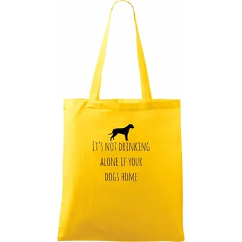It’s not drinking alone if your dogs home - Taška bavlněná - 42 x 38 cm ( Žlutá )