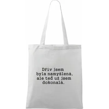 Jsem dokonalá - Taška bavlněná - 42 x 38 cm ( Bílá )