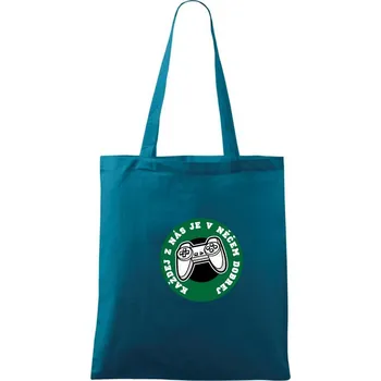 Každej z nás je v něčem dobrej - Taška bavlněná - 42 x 38 cm ( Petrolejová )