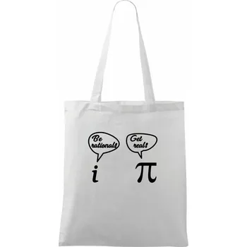 Nákupní taška Be rational! Get real! - Taška bavlněná - 42 x 38 cm ( Bílá )