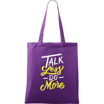 Talk Less Do More - Taška bavlněná - 42 x 38 cm ( Fialová )