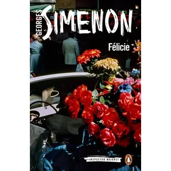 Felicie - Simenon, Georges
