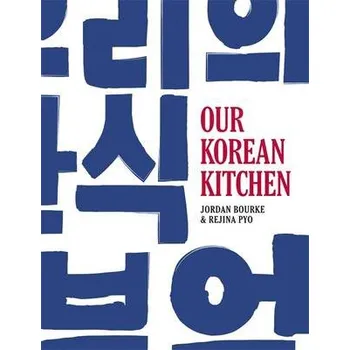 Our Korean Kitchen - Bourke, Jordan a Pyo, Rejina