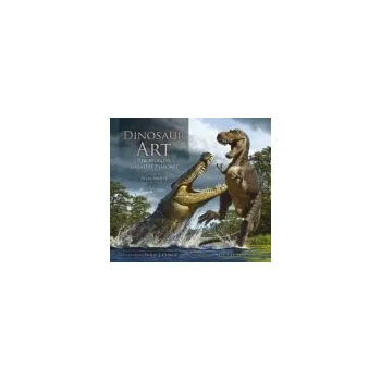 Dinosaur Art: The World's Greatest Paleoart