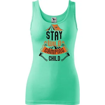 Dámské tričko Stay wild camping child - Dámské tílko - M ( Mátová )