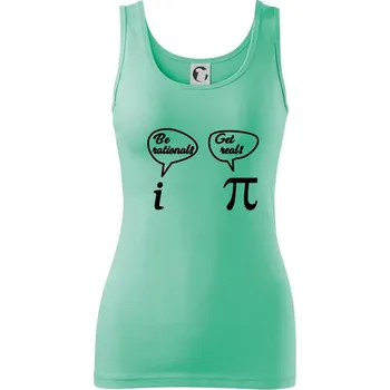 Dámské tričko Be rational! Get real! - Dámské tílko - XL ( Mátová )