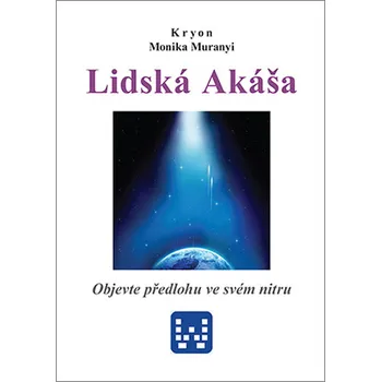 Kryon: Lidská Akáša - Monika Muranyi (2018, brožovaná)