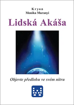 Kryon: Lidská Akáša - Monika Muranyi (2018, brožovaná)