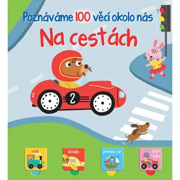 Bystrá hlava Poznáváme 100 věcí okolo nás Na cestách