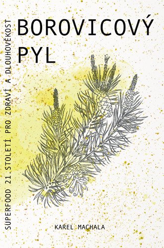 Borovicový pyl (Karel Machala)
