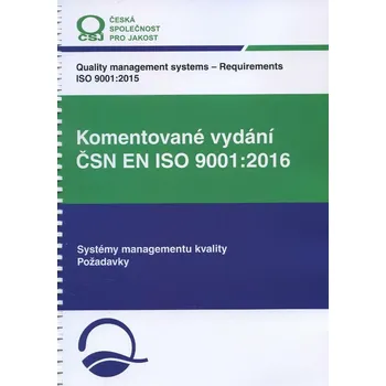 Komentované vydání ČSN EN ISO 9001:2016…