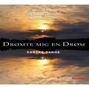 Zahraniční hudba CD DR Vokalensemblet: Drømte Mig En Drøm (Danske Sange) 2013 Danske Sange