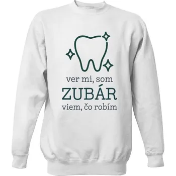 Pánská mikina Mikina bez kapuce Unisex s potiskem Som zubár a viem, čo robím pánské