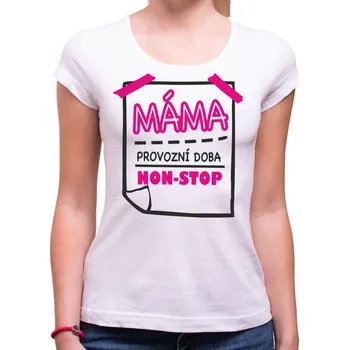 Pánské tričko Dámske tričko - Máma - provozní doba, Barva látky růžová , Střih Dámsky, Velikost L