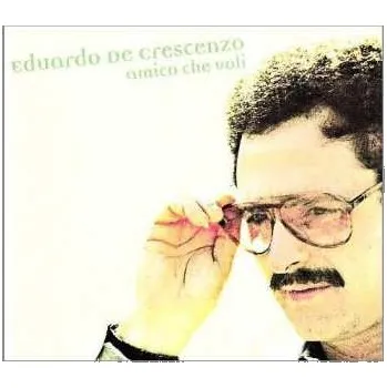 Zahraniční hudba CD Eduardo De Crescenzo: Amico Che Voli 2013
