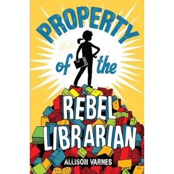 Beletrie pro dospělé Property of the Rebel Librarian - Varnes, Allison [EN] (2019, Brožovaná, Random House LCC US)