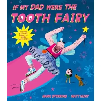 Pohádka If My Dad Were The Tooth Fairy - Sperring, Mark