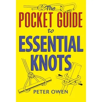 The Pocket Guide to Essential Knots - Owen, Peter