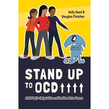 Stand Up to OCD! - Wood Brian, Kelly Ryan