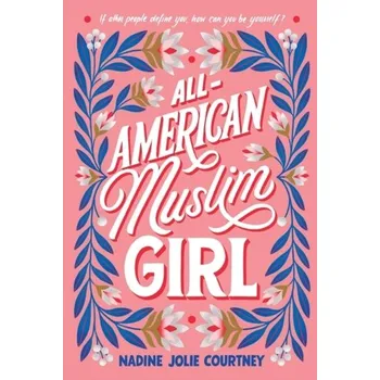All-American Muslim Girl - Courtney, Nadine Jolie [EN] (2021, Měkká, Square Fish)