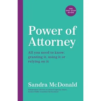 Osobní rozvoj Power of Attorney: The One-Stop Guide - Winson Nicola V., McDonald Sandra