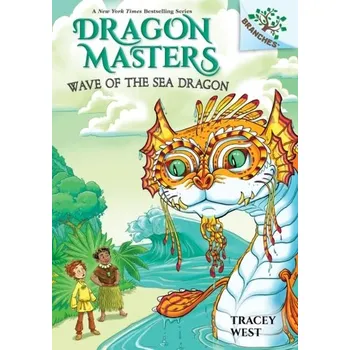 Učebnice Wave of the Sea Dragon: A Branches Book (Dragon Masters #19) (Library Edition) - Tracey West