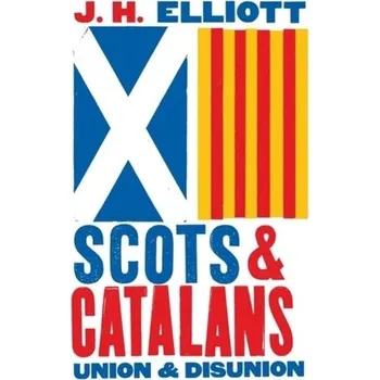 Scots and Catalans - Elliott Rob