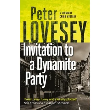 Invitation to a Dynamite Party - Lovesey, Peter