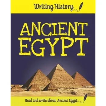 Writing History: Ancient Egypt - Anita Ganeri