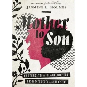 Mother to Son - Holmes, Jasmine L.